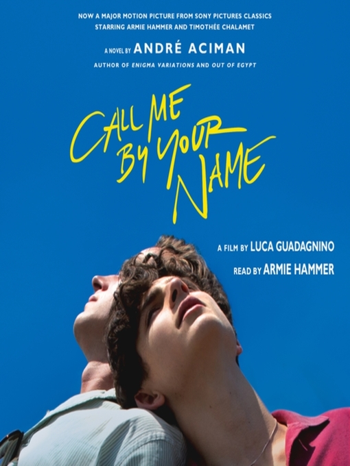 Title details for Call Me by Your Name by André Aciman - Wait list